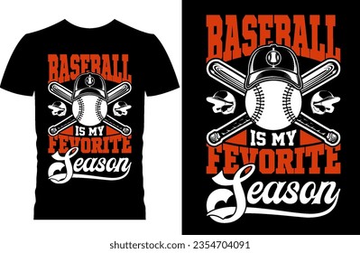 Baseball is my fevorite season. Baseball t-shirt design.