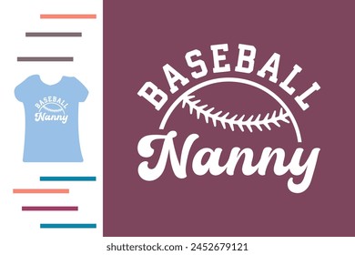 Baseball nanny t shirt design 