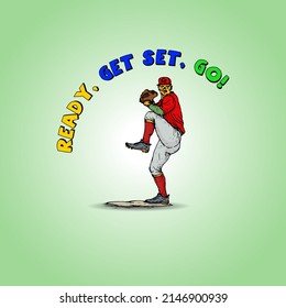 A Baseball Pitcher Getting Ready To Throw A Ball, With The Message: Ready, Get Set, Go. Hand Drawn Vector Illustration.