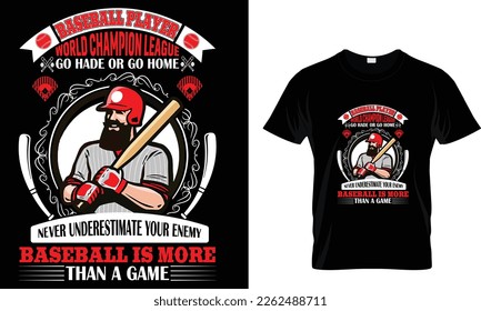 Baseball player world champion league go hade or go home... t shirt design template