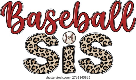 Baseball Sis Bold Red Script with Leopard Cheetah Print Block Letter and Heart Baseball Design for Sports Sister T-shirt Hoodie and Sublimation Print