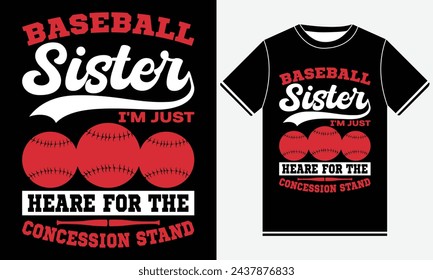 baseball sister i'm just heare for the concession stand - illustration vector art - Baseball T-shirt Design Template - Print