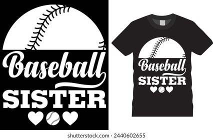Baseball sister, Baseball t-shirt design. vector typography template. Baseball t-shirts design unique motivational quote .Baseball t shirts design ready for print , poster, banner, mug, pod, sticker.
 svg