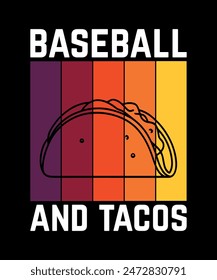 Baseball And Tacos Tacos t shirt design