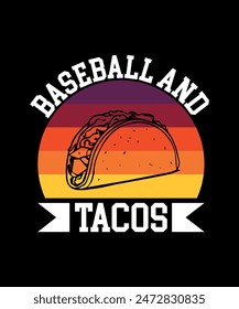 Baseball And Tacos Tacos t shirt design