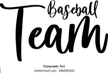 Baseball Team Cursive Calligraphic Vector Quote