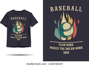 Baseball teamwork makes the dream work silhouette t shirt design