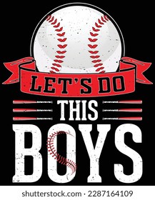 Baseball t-shirt design. Let’s Do This Boy Baseball Mom T-shirt Casual Letter Print Tops Tee T-Shirt design, Posters, Greeting Cards, Textiles, and Sticker Vector Illustration