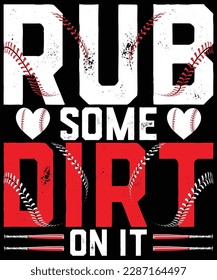 Baseball T-shirt Design Rub Some Dirt On It Baseball Graphic Cute T-Shirt Women’s Letter Printed Softball Tees Casual Sports Tops T-Shirt design, Posters, Greeting Cards, Textiles, and Sticker Vector svg