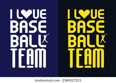 baseball typography graphic t-shirt design i love baseball team

