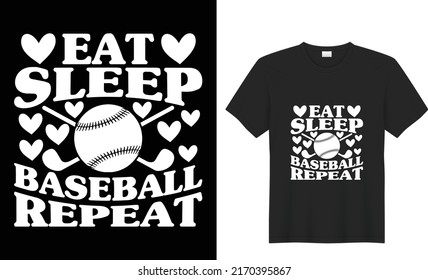 baseball typography vector t-shirt design eat sleep baseball repeat template for prints t shirt fashion clothing poster, tote bag, mug and merchandise
