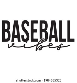 baseball vibes background inspirational positive quotes, motivational, typography, lettering design