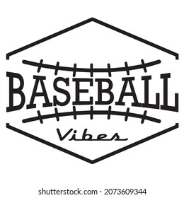 baseball vibes background inspirational positive quotes,motivational,typography,lettering design