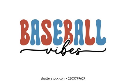 Baseballvibes zitieren Retro-Typografie-Sublimierung SVG auf weißem Hintergrund