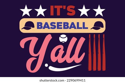 it's baseball  y'all  Printable Baseball T shirt Design. vector file 