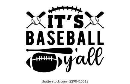 It's baseball y'all svg, baseball svg, Baseball Mom SVG Design, softball, softball mom life, Baseball svg bundle, Files for Cutting Typography Circuit and Silhouette, Mom Life svg