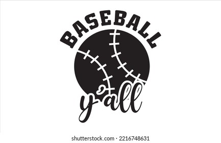 Baseball y'all SVG,  baseball svg, baseball shirt, softball svg, softball mom life, Baseball svg bundle, Files for Cutting Typography Circuit and Silhouette, digital download Dxf, png svg