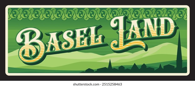 Basel Land Schweizer Kanton Metall Reiseschild. Vektor Vintage Banner Reise touristische Wahrzeichen, Architektur. Retro-Schild, Brett oder Postkarte. Baseler Stadt in der Nordwestschweiz am Rhein