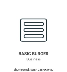 Basic burger outline vector icon. Thin line black basic burger icon, flat vector simple element illustration from editable business concept isolated stroke on white background