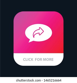 Basic, Chat, Arrow, Right Mobile App Button. Android and IOS Glyph Version. Vector Icon Template background