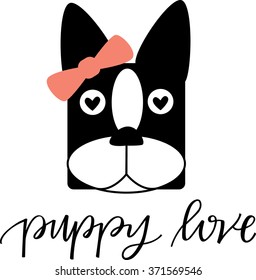 Basic geometric illustration of a Boston terrier dog with hand lettering saying puppy love