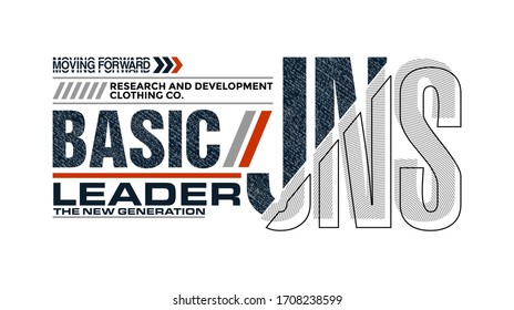 Basic jeans stylish typography slogan for t-shirt. Leader The New Generation. Abstract design with the line and denim style. Vector print, typography, poster. Global swatches.