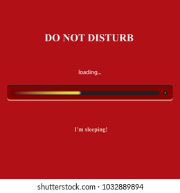 Basic loading panel Do Not Disturb - I'm sleeping!