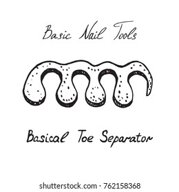 Basic nail tools, toe separator, hand drawn doodle sketch with inscription, isolated vector illustration