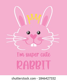 basic rabbit face vector illustration on pink background. cute rabbit wear a crown. i'm super cute rabbit slogan.