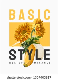 basic style slogan with sunflower in banana peel illustration