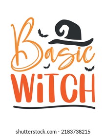 Basic Witch Halloween, Typography vector Halloween script quote you can use t-shirt print, poster, a mug and more
