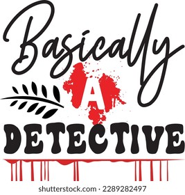Basically a Detective svg ,Crime svg Design, Crime svg bundle svg