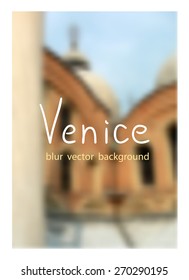 The Basilica San-Marco in Venice. Venetian blur background. 