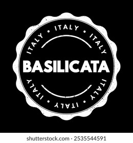 Basilicata is a region located in southern Italy, bordered by Calabria to the south, Campania to the west and north-west, Puglia to the east, and the Tyrrhenian Sea to the west, text concept stamp