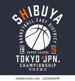 Basket ball sport Tokyo typography, tee shirt graphics, vectors, translation japan word Shibuya crossing and Tokyo
