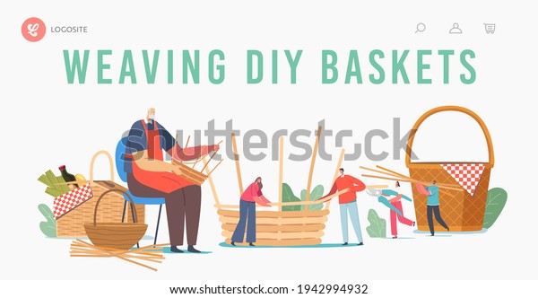 Basket Weaving Diy Landing Page Template.\
Senior Male Character Make Wicker Pannier of Natural Materials\
Willow, Bamboo, Dry Grass, Tree Branches. Handmade Hobby. Cartoon\
People Vector\
Illustration