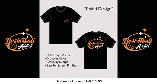 Basketball addict streetwear theme design for premium vector t-shirt clothing merchandise