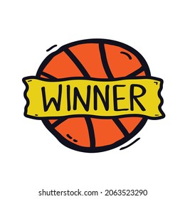 Basketball ball doodle logo icon sign Winner lettering sticker ribbon Victory symbol pin badge Hand drawn Sport design Fashion print clothes apparel greeting invitation card cover flyer poster banner