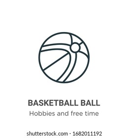 Icono vectorial de contorno de baloncesto. Icono de baloncesto negro en línea delgada, ilustración de elemento simple vector plano de hobbies editables y concepto de tiempo libre trazo aislado en fondo blanco