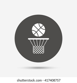 Basketball basket and ball sign icon. Sport symbol. Gray circle button with icon. Vector