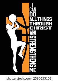 Basketball Bible Verse I Can Do All Things Through Christ Who Strengthens Me