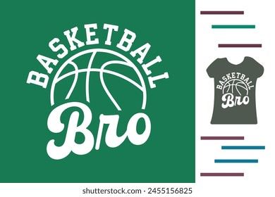 Basketball bro t shirt design