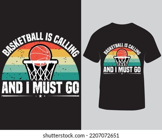 Basketball is calling and I must go sports t-shirt design. Basketball lover player and fans t-shirt design template