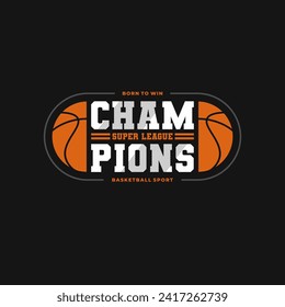 Basketball Championship sport typography, tee shirt graphics, vectors.