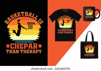 Basketball is cheaper than therapy t-shirt design - Vector graphic, typographic poster, vintage, label, badge, logo, icon or t-shirt