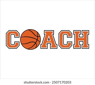 Basketball Coach Shirt, Team coach, Sports Coach Gift, Coach life, School, Football, Rugby, Team Mom, Custom Gift, Baseball, Cricket, Basketball, American Football, Soccer Ball, Cut File