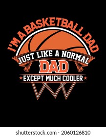  Soy un papá de baloncesto igual que un papá normal, excepto un diseño de camisetas mucho más genial para un papá de baloncesto.