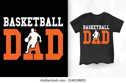 Basketball Dad Basketball Player T-shirt Design