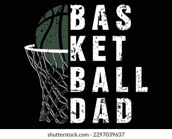 Basketball Dad T-shirt Design for Basketball Lovers in Illustration, Eps_10.	
