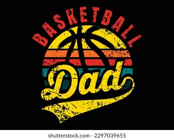 Basketball Dad T-shirt Design for Basketball Lovers in Illustration, Eps_10.	
